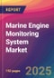Marine Engine Monitoring System Market Size, Market Share, Application Analysis, Regional Outlook, Growth Trends, Key Players, Competitive Strategies and Forecasts, 2025-2033 - Product Image