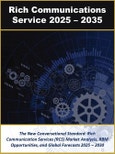 The New Conversational Standard: Rich Communication Services (RCS) Market Analysis, RBM Opportunities, and Global Forecasts 2025 - 2030- Product Image