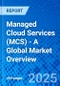 Managed Cloud Services (MCS) - A Global Market Overview - Product Thumbnail Image