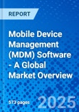 Mobile Device Management (MDM) Software - A Global Market Overview- Product Image