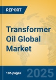Transformer Oil Global Market Insights 2025, Analysis and Forecast to 2030, by Manufacturers, Regions, Technology, Application, Product Type- Product Image