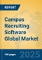Campus Recruiting Software Global Market Insights 2025, Analysis and Forecast to 2030, by Market Participants, Regions, Technology, Application, Product Type - Product Thumbnail Image