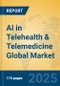 AI in Telehealth & Telemedicine Global Market Insights 2025, Analysis and Forecast to 2030, by Market Participants, Regions, Technology, Application, Product Type - Product Thumbnail Image