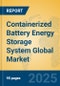 Containerized Battery Energy Storage System Global Market Insights 2025, Analysis and Forecast to 2030, by Market Participants, Regions, Technology, Application - Product Thumbnail Image