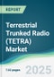 Terrestrial Trunked Radio (TETRA) Market - Forecasts from 2025 to 2030 - Product Thumbnail Image