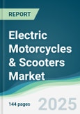 Electric Motorcycles & Scooters Market - Forecasts from 2025 to 2030- Product Image