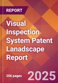 Visual Inspection System Patent Lanadscape Report- Product Image