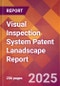 Visual Inspection System Patent Lanadscape Report - Product Thumbnail Image