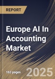 Europe AI In Accounting Market Size, Share & Industry Analysis Report By Component, By Technology, By Application, By Country and Growth Forecast, 2025 - 2032- Product Image