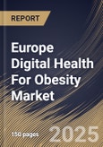 Europe Digital Health For Obesity Market Size, Share & Industry Analysis Report By Component (Services, Software, and Hardware), By End-use (Patients, Providers, Payers, and Other End-use.), By Country and Growth Forecast, 2025 - 2032- Product Image