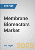 Membrane Bioreactors: Global Markets- Product Image