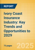 Ivory Coast Insurance Industry: Key Trends and Opportunities to 2029- Product Image
