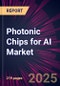 Photonic Chips for AI Market 2025-2029 - Product Thumbnail Image