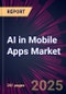 AI in Mobile Apps Market 2025-2029 - Product Thumbnail Image