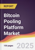 Bitcoin Pooling Platform Market Report: Trends, Forecast and Competitive Analysis to 2031- Product Image