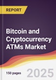Bitcoin and Cryptocurrency ATMs Market Report: Trends, Forecast and Competitive Analysis to 2031- Product Image