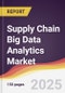 Supply Chain Big Data Analytics Market Report: Trends, Forecast and Competitive Analysis to 2031 - Product Thumbnail Image
