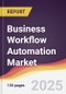Business Workflow Automation Market Report: Trends, Forecast and Competitive Analysis to 2031 - Product Thumbnail Image