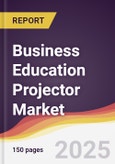 Business Education Projector Market Report: Trends, Forecast and Competitive Analysis to 2031- Product Image