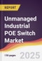 Unmanaged Industrial POE Switch Market Report: Trends, Forecast and Competitive Analysis to 2031 - Product Thumbnail Image