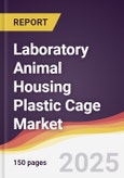 Laboratory Animal Housing Plastic Cage Market Report: Trends, Forecast and Competitive Analysis to 2031- Product Image