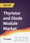 Thyristor and Diode Module Market Report: Trends, Forecast and Competitive Analysis to 2031 - Product Thumbnail Image