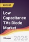 Low Capacitance TVs Diode Market Report: Trends, Forecast and Competitive Analysis to 2031 - Product Thumbnail Image