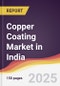 Copper Coating Market in India - Product Thumbnail Image