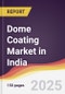 Dome Coating Market in India - Product Thumbnail Image