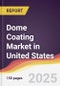 Dome Coating Market in United States - Product Thumbnail Image