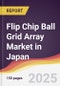 Flip Chip Ball Grid Array Market in Japan - Product Thumbnail Image
