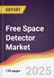 Technology Landscape, Trends and Opportunities in Free Space Detector Market - Product Thumbnail Image