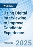Using Digital Interviewing to Improve Candidate Experience - Webinar (ONLINE EVENT: October 3, 2025)- Product Image