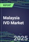 Malaysia IVD Market Shares and Forecasts for 500 Major Blood Banking, Cancer, Chemistry, Coagulation, Drugs of Abuse, Endocrine, Flow Cytometry, Hematology, Immunodiagnostic, Immunoprotein, Infectious Diseases, Molecular Diagnostic, TDM Tests - Product Thumbnail Image