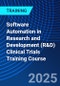 Software Automation in Research and Development (R&D) Clinical Trials Training Course (October 1, 2025) - Product Thumbnail Image