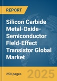 Silicon Carbide (SiC) Metal-Oxide-Semiconductor Field-Effect Transistor (MOSFET) Global Market Report 2025- Product Image
