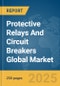 Protective Relays And Circuit Breakers Global Market Report 2025 - Product Thumbnail Image