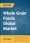 Whole Grain Foods Global Market Report 2025 - Product Thumbnail Image