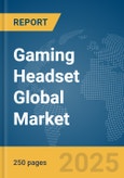 Gaming Headset Global Market Report 2025- Product Image
