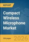 Compact Wireless Microphone Market Report 2026- Product Image