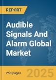 Audible Signals And Alarm Global Market Report 2025- Product Image