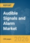 Audible Signals and Alarm Market Report 2026 - Product Image