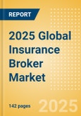 2025 Global Insurance Broker Market Report- Product Image