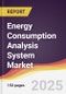 Energy Consumption Analysis System Market Report: Trends, Forecast and Competitive Analysis to 2031 - Product Thumbnail Image