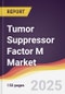 Tumor Suppressor Factor M Market Report: Trends, Forecast and Competitive Analysis to 2031 - Product Thumbnail Image