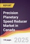 Precision Planetary Speed Reducer Market in Canada - Product Image