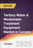 Tertiary Water & Wastewater Treatment Equipment Market in Canada- Product Image