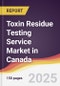 Toxin Residue Testing Service Market in Canada - Product Thumbnail Image
