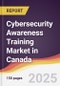 Cybersecurity Awareness Training Market in Canada - Product Thumbnail Image