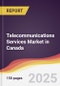 Telecommunications Services Market in Canada - Product Thumbnail Image